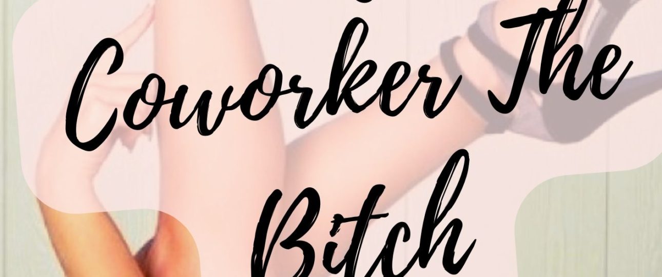 my coworker the bitch cuenta cover