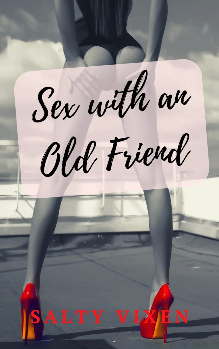Sex with an Old Friend