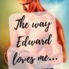 way edward loved me story cover