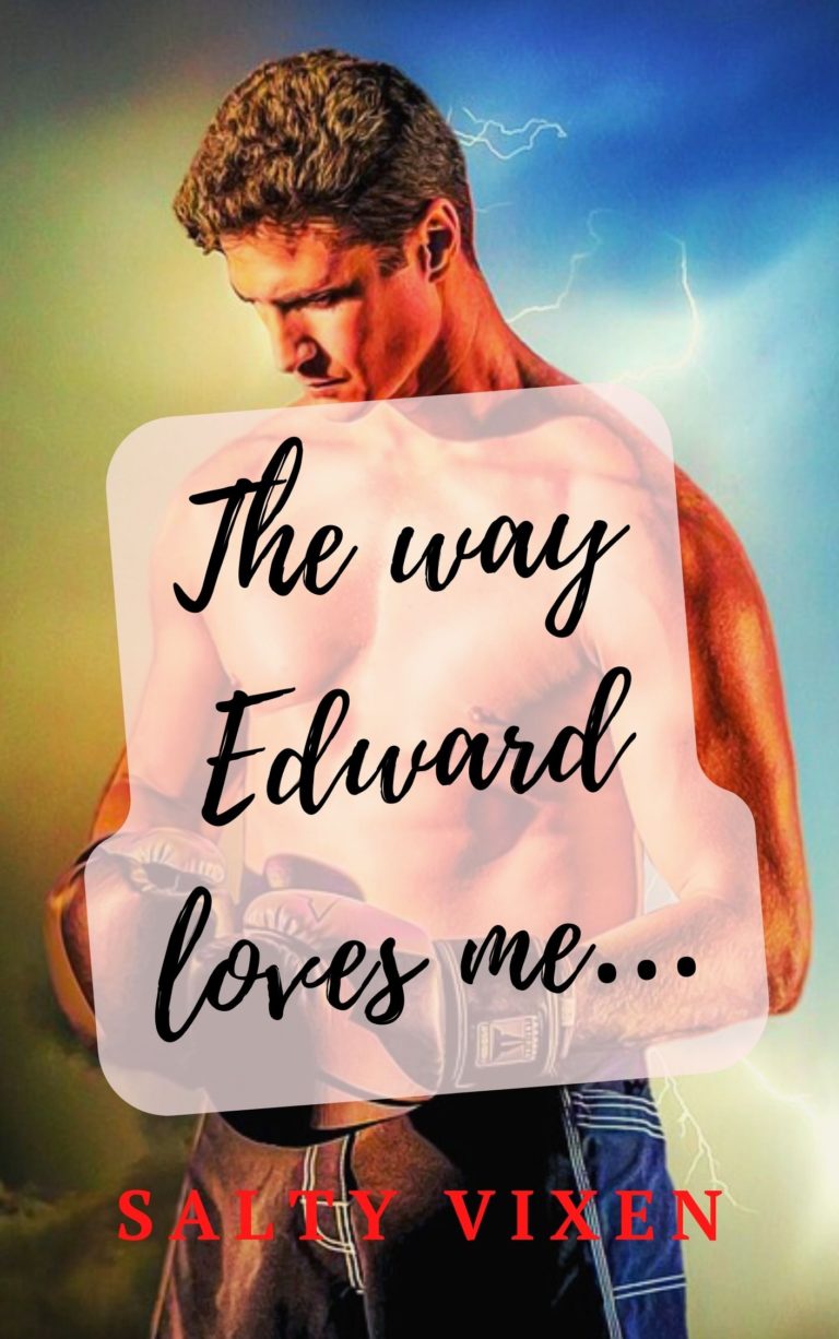 The way Edward loves me…