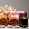 5 steps best erotic massage article