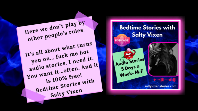 Bedtime Stories with Salty Vixen-Free Erotic Audio Stories