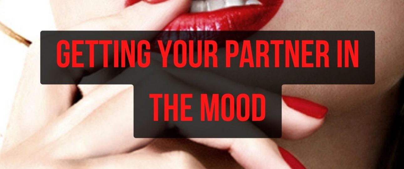 Getting Parner in Mood Advice