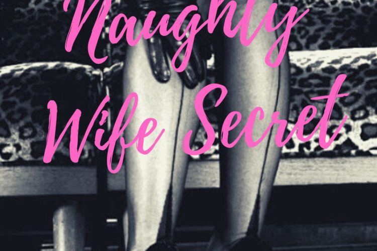 Naughty Wife Secret