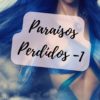 Paraisos Perdidos 1