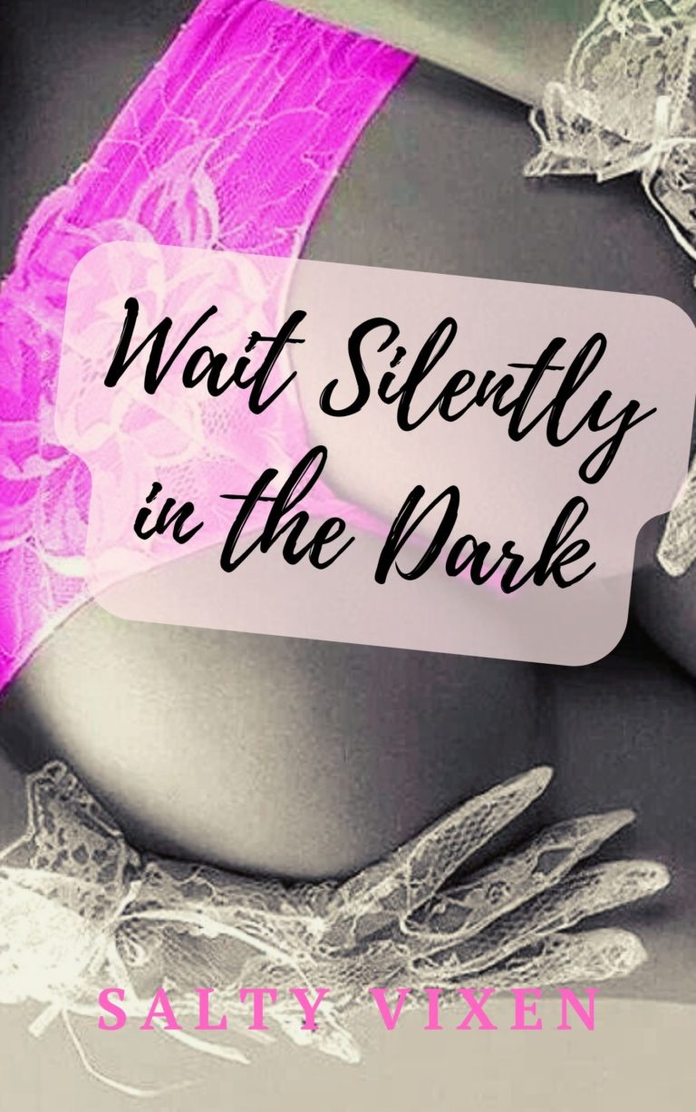 Wait Silently in the Dark