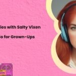 bedtime stories with salty vixen spicy audio stories
