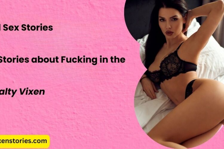 Anal Sex Stories by Salty Vixen