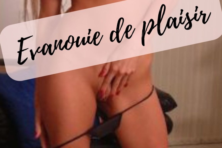 Evanouie de plaisir