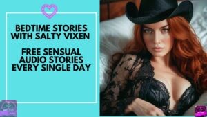 Free Erotic Audio Porn | Bedtime Stories with Salty Vixen