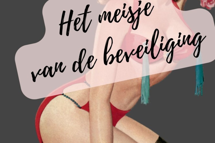 Het meisje van de beveiliging