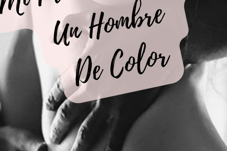 Mi Primera Vez Con Un Hombre De Color