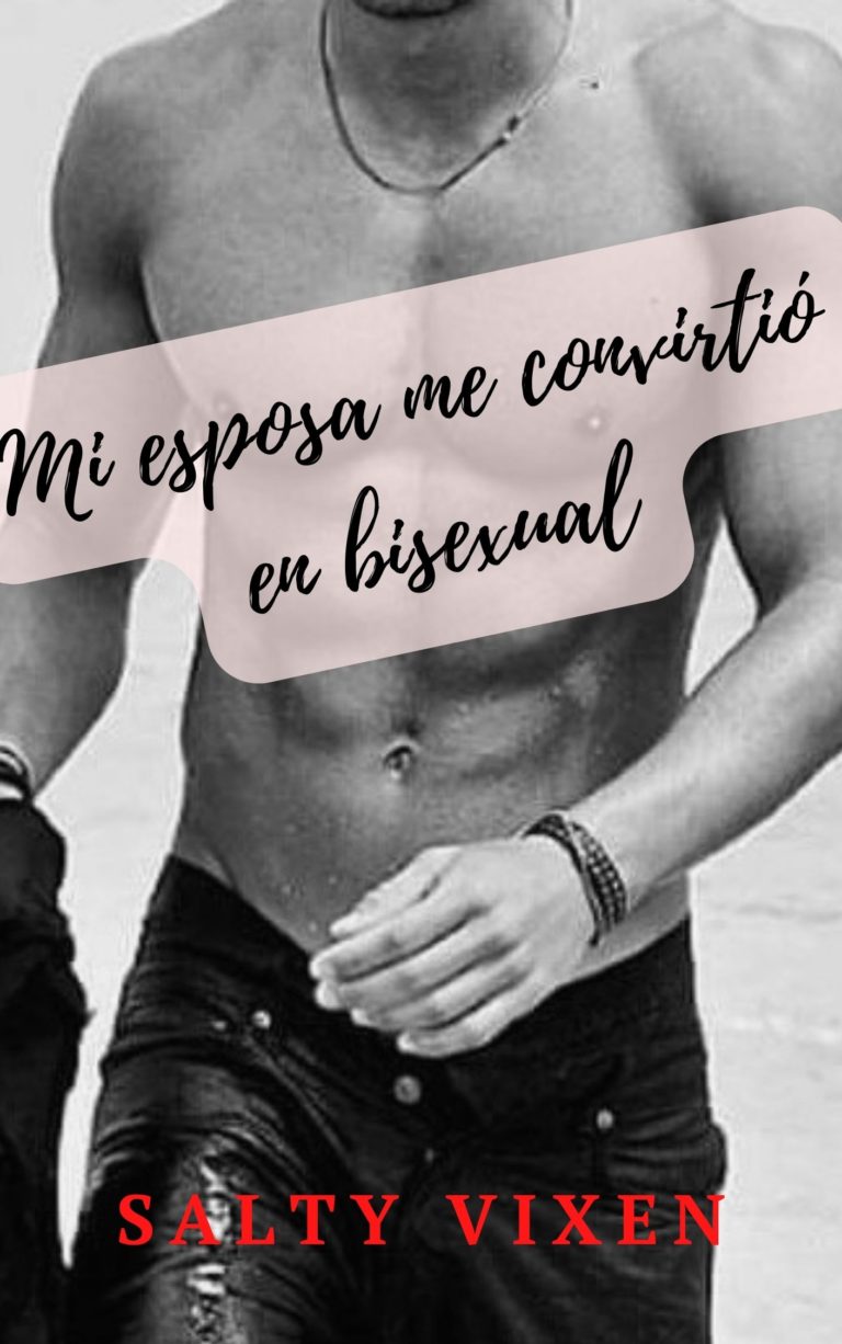 Mi esposa me convirtió en bisexual