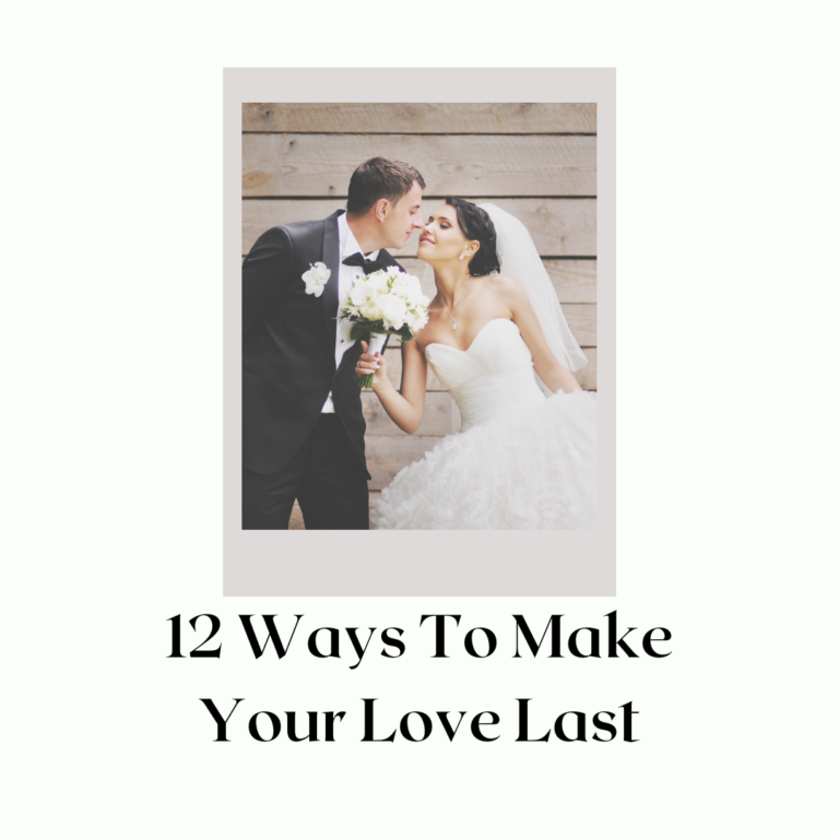 12 Ways To Make Your Love Last
