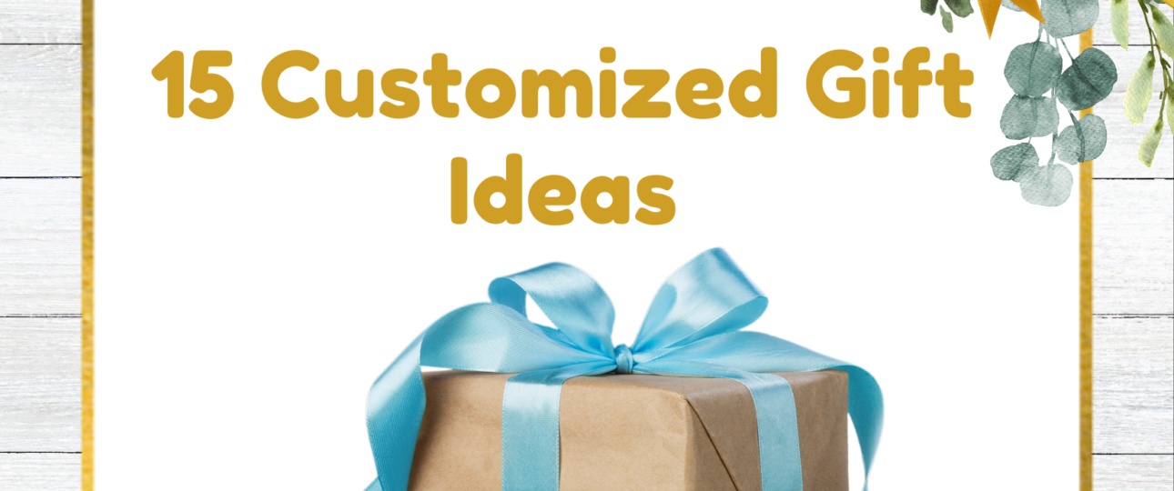 15 customized gift ideas