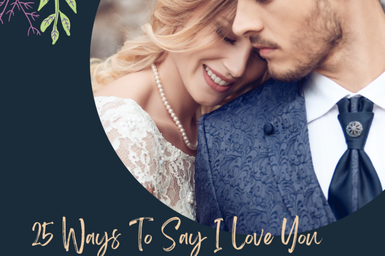 25 Ways To Say I Love You
