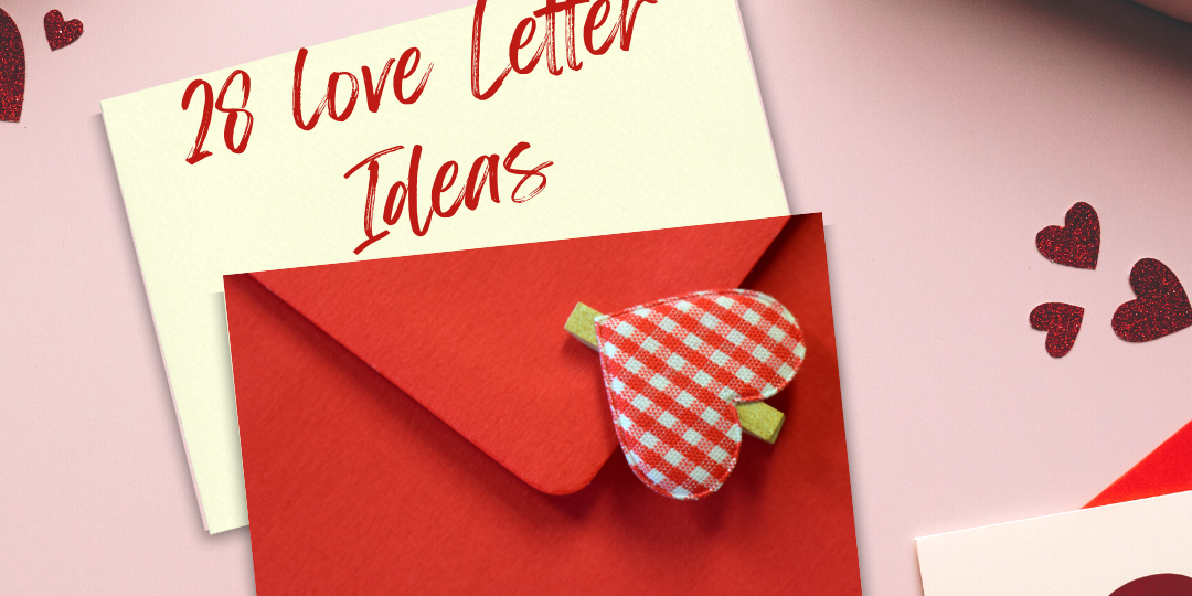 28 love letter ideas