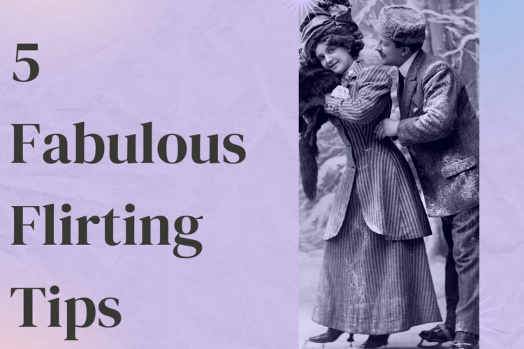 5 Fabulous Flirting Tips dating advice