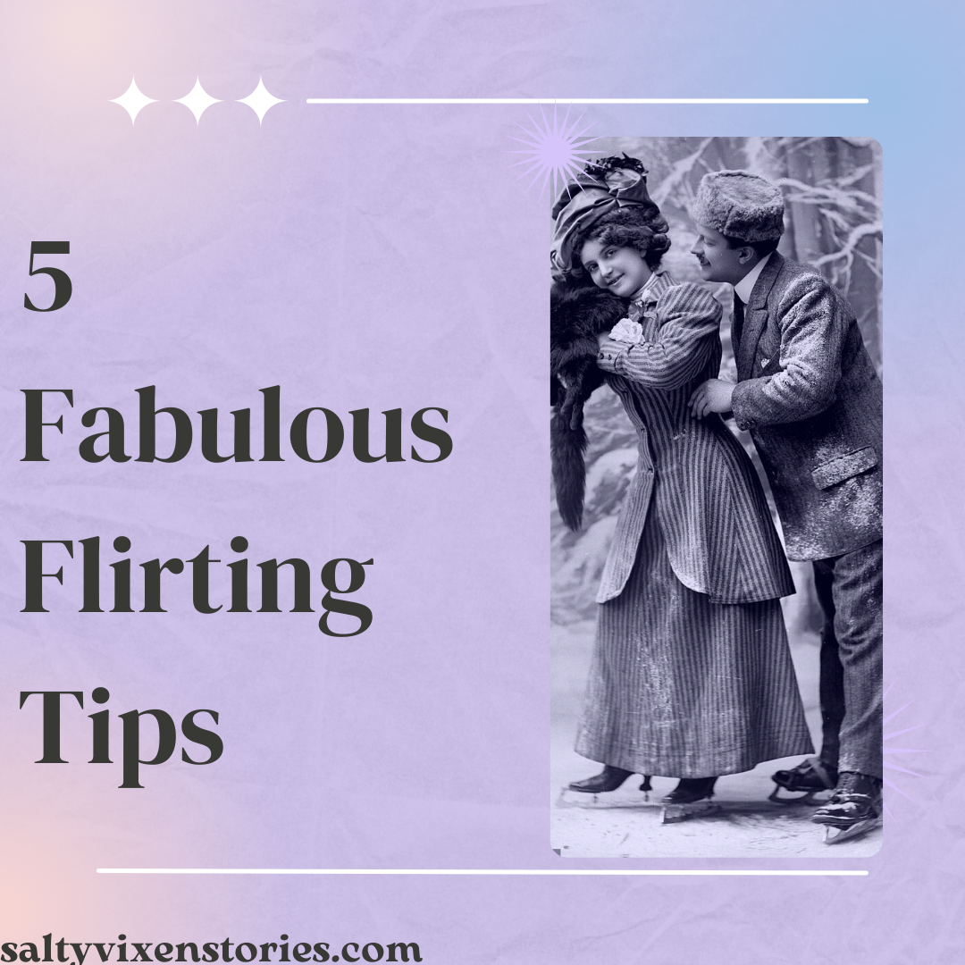 5 Fabulous Flirting Tips - Salty Vixen Lifestyle Magazine