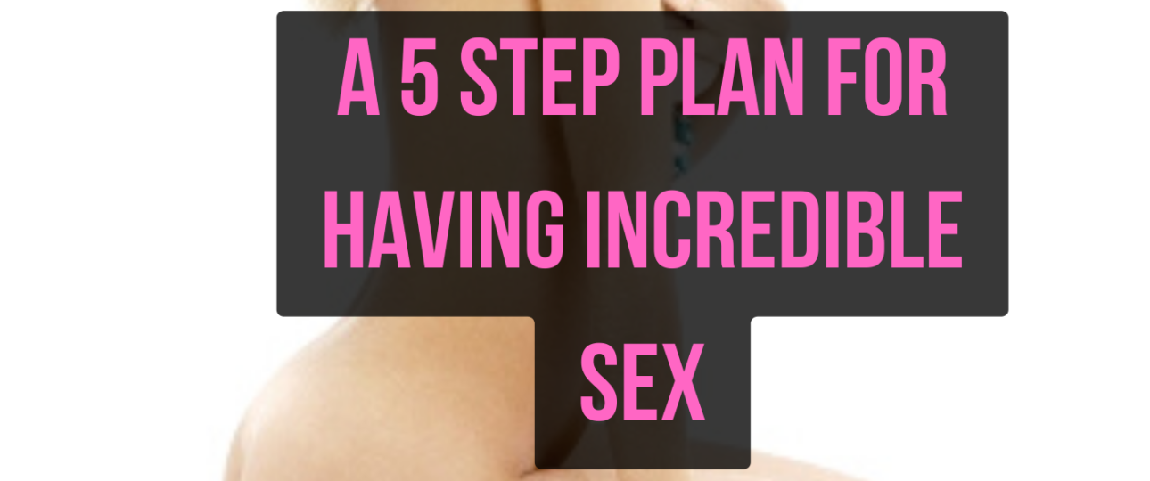 5 ways to have best sex ever