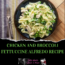 Chicken and Broccoli Fettuccine Alfredo easy recipe information