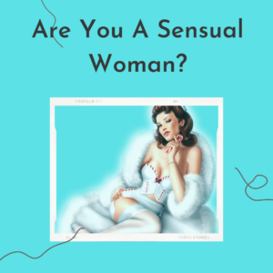 Are You A Sensual Woman?