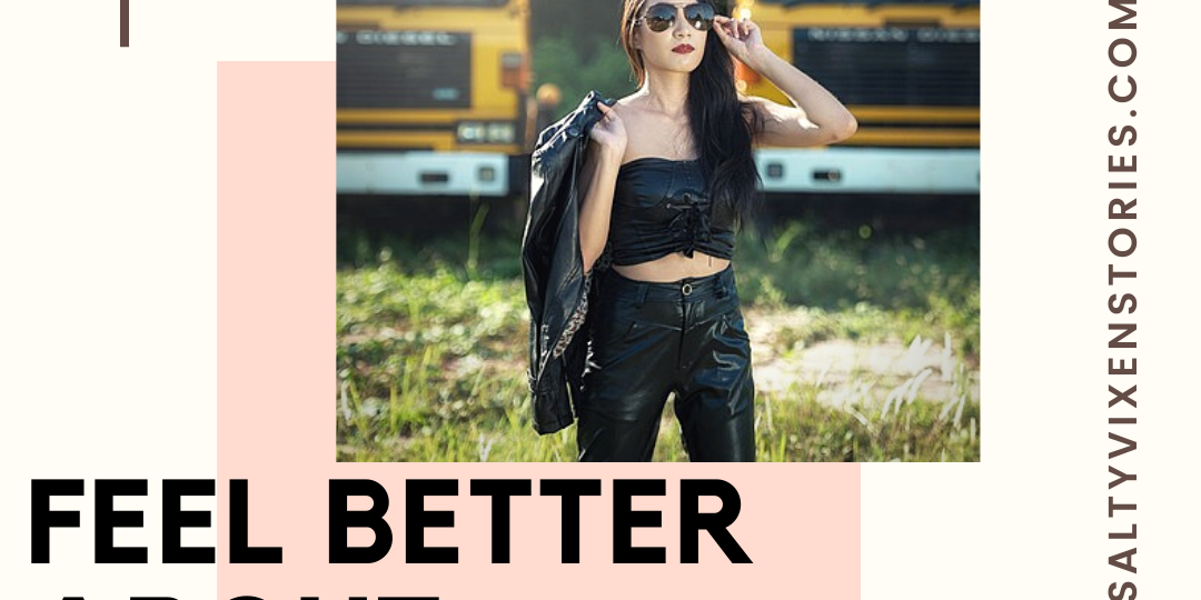 FEEL BETTER ABOUT YOURSELF tips and advice