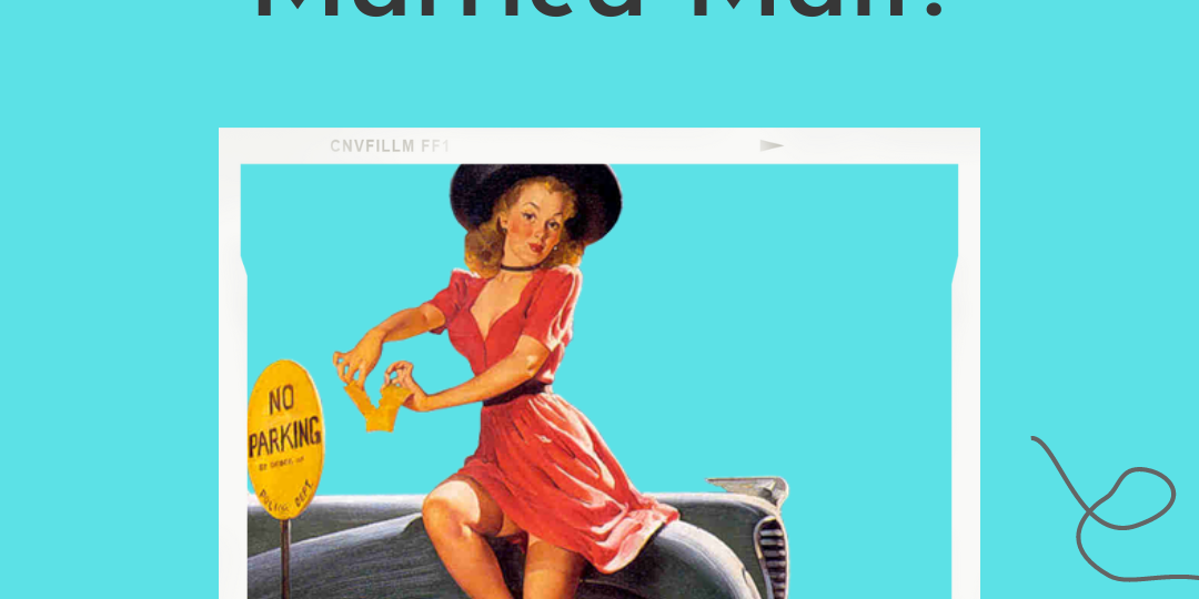 Flirtations With A Married Man