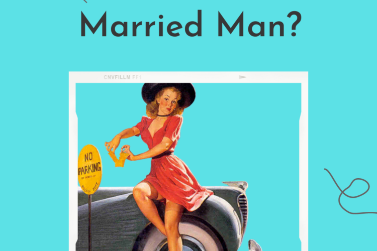 Flirtations With A Married Man