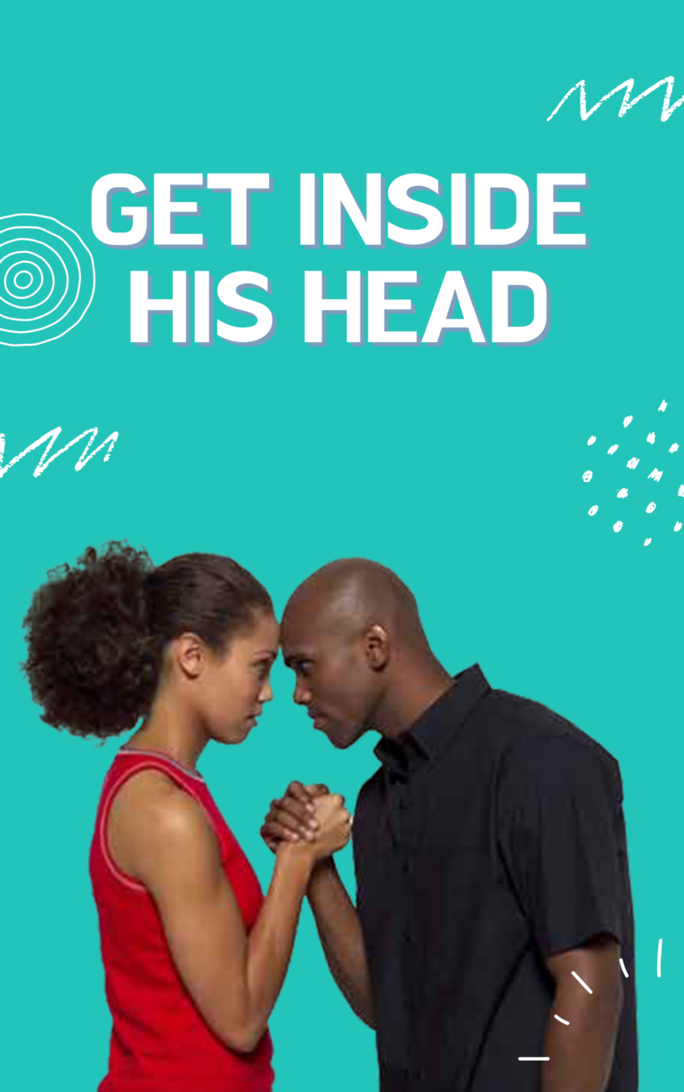 Get Inside His Head
