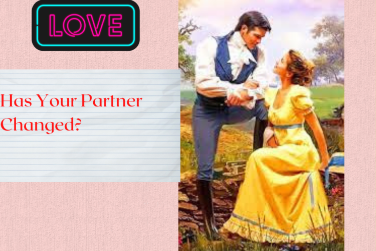 Has Your Partner Changed