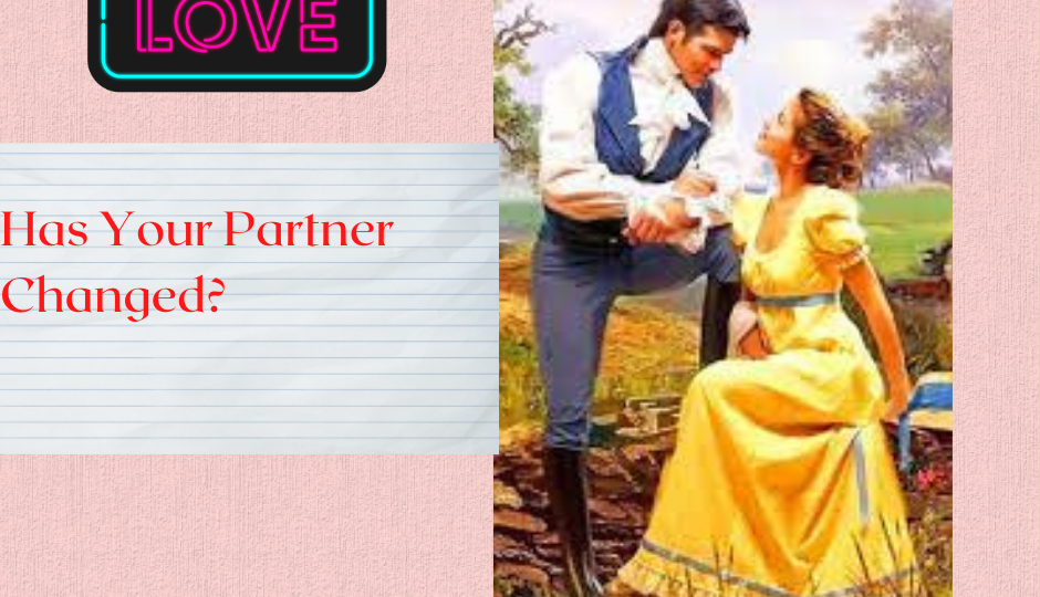 Has Your Partner Changed