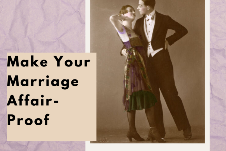 Make Your Marriage Affair Proof