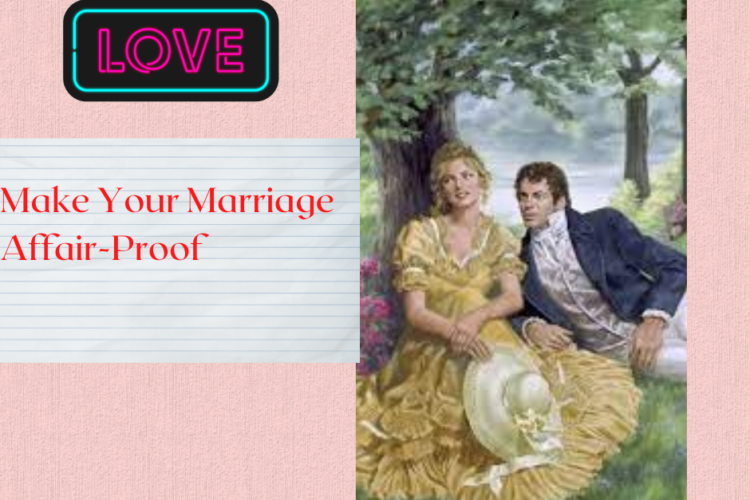 Make Your Marriage Affair Proof tips