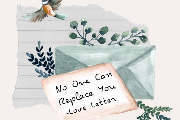 No One Can Replace You love letter