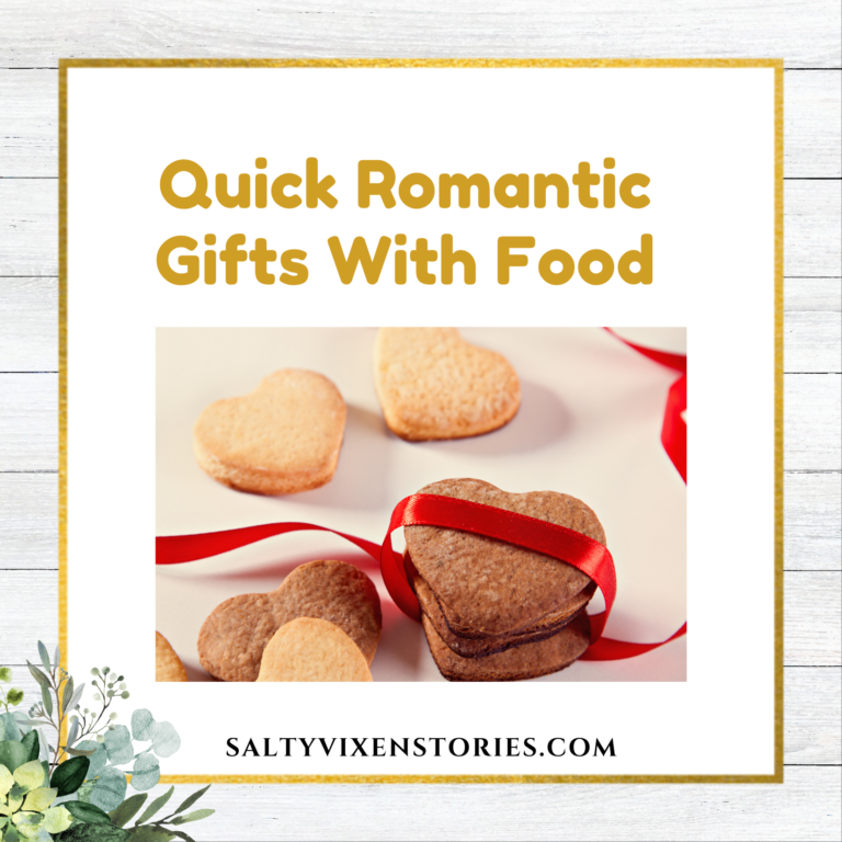 Quick Romantic Gifts With Food
