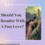 Should You Reunite With A Past Love
