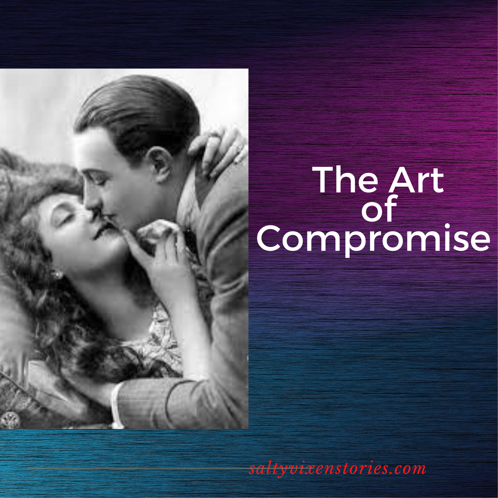 The Art of Compromise - Salty Vixen Lifestyle Magazine