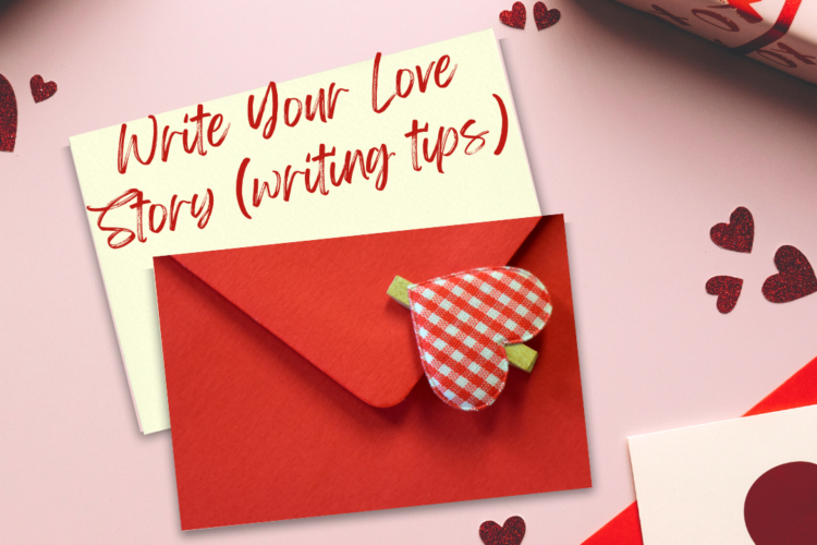 Write Your Love Story writing tips