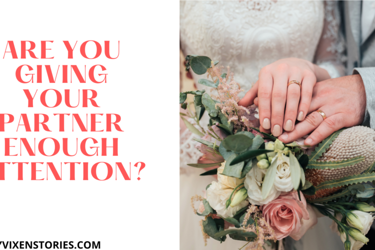 are you giving your partner enough attention