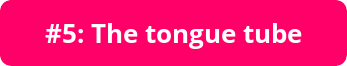 button the tongue tube