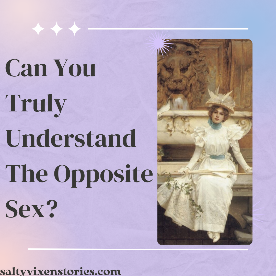 can you understand the opposite gender dating advice