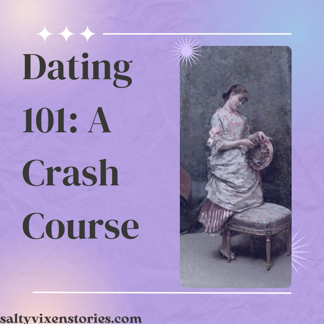 Dating 101: A Crash Course - Salty Vixen Lifestyle Magazine