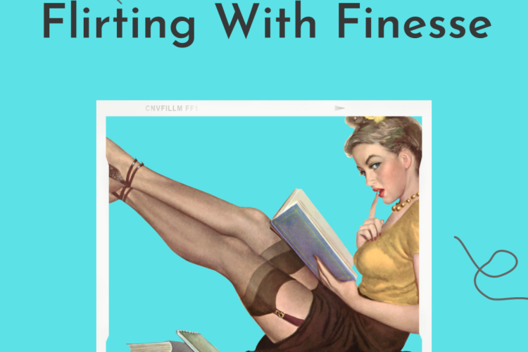 flirting with finesse