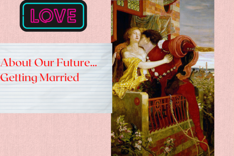 getting married questions about our future advice
