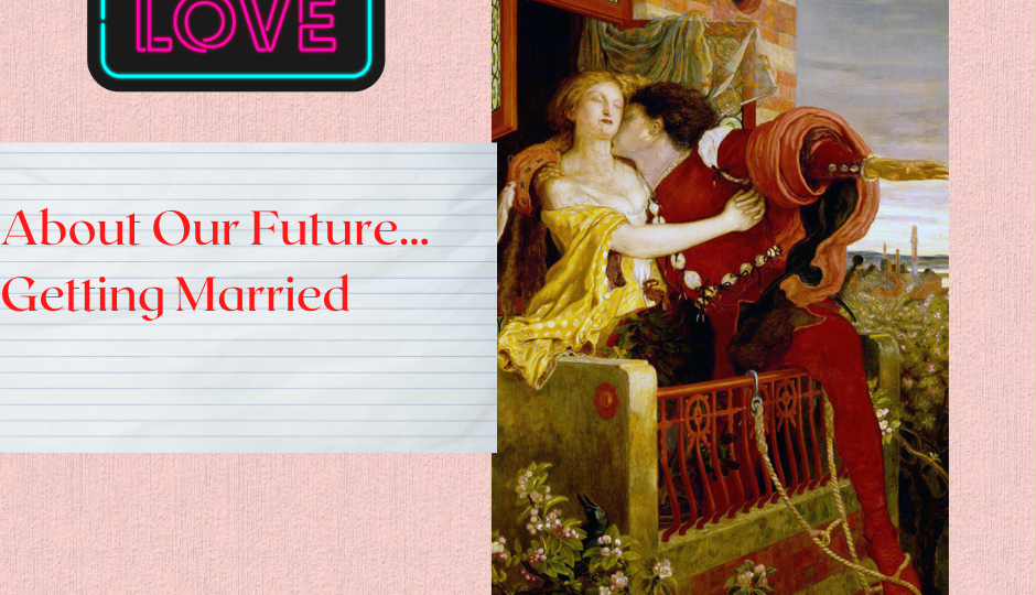 getting married questions about our future advice