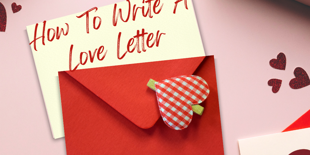how to write a love letter tips