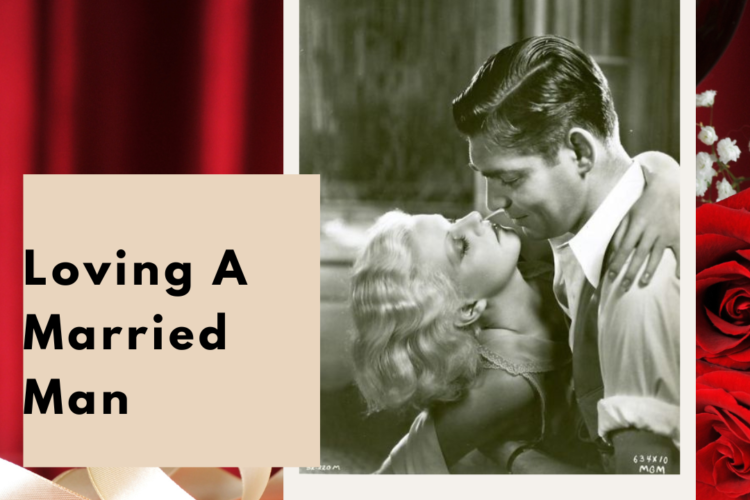 loving a married man affair advice question