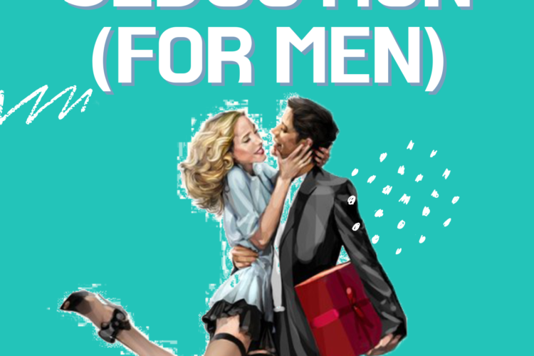 practical guide to seduction for men