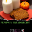 pumpkin bread easy recipe